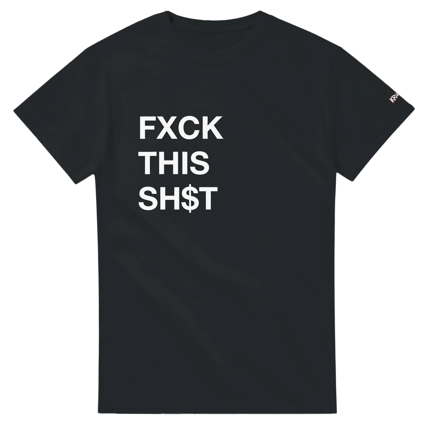 PLAINSPEAK - FXCK THIS SH$T - Unisex Crewneck T - Kruunk