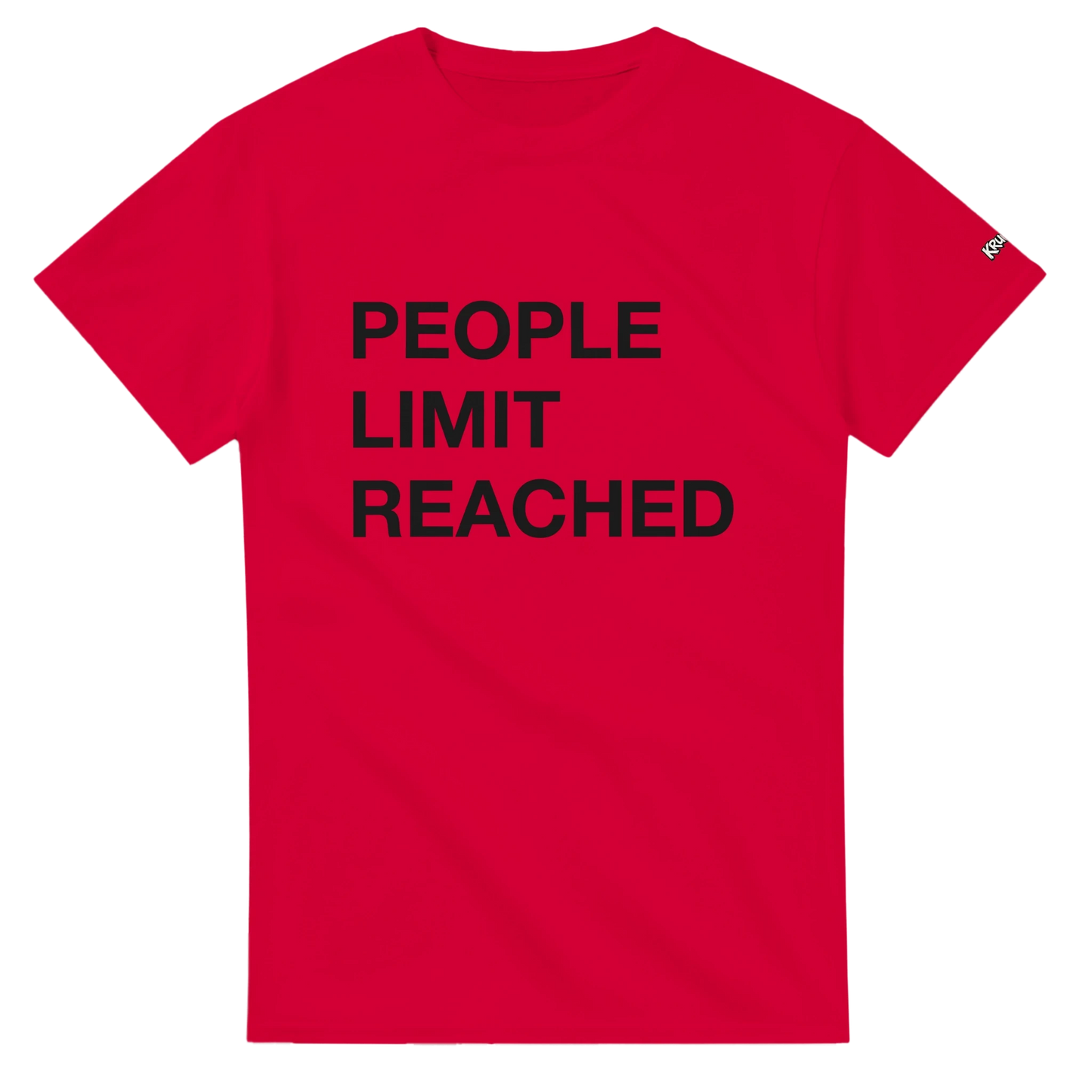 PLAINSPEAK -  PEOPLE LIMIT REACHED - Unisex Crewneck T