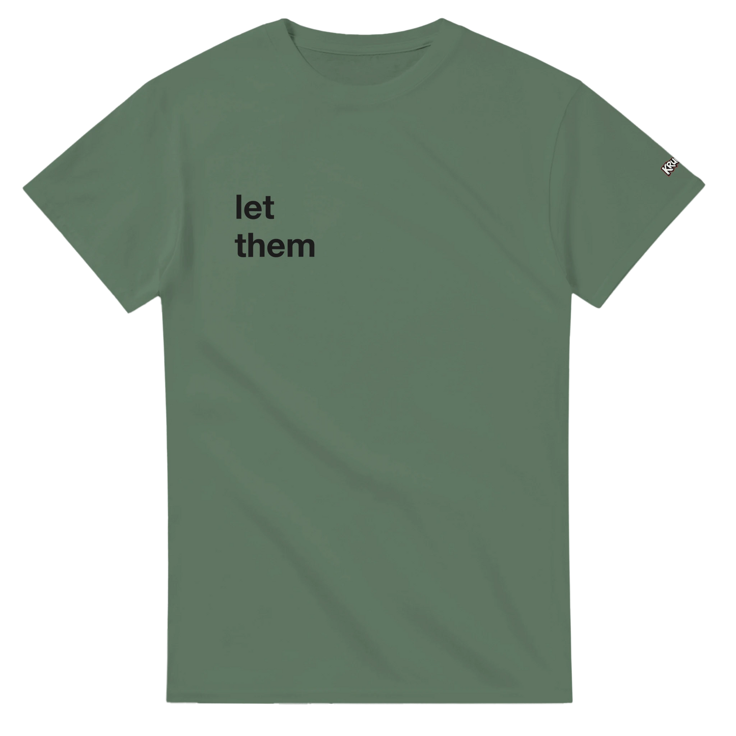 PLAINSPEAK - let them - Unisex T - Kruunk