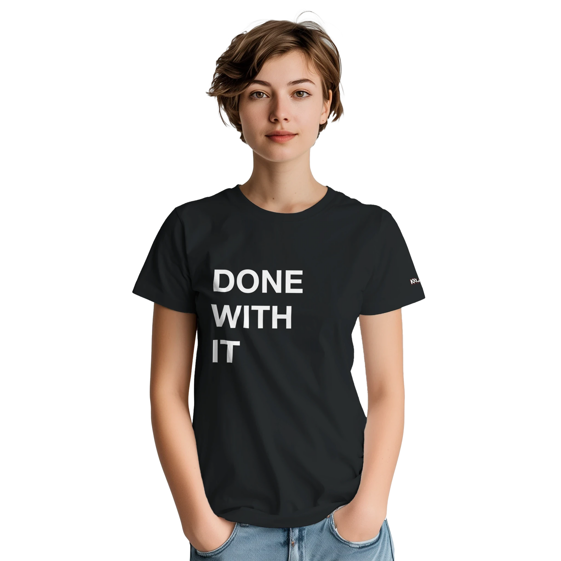 PLAINSPEAK - DONE WITH IT - Unisex Crewneck T