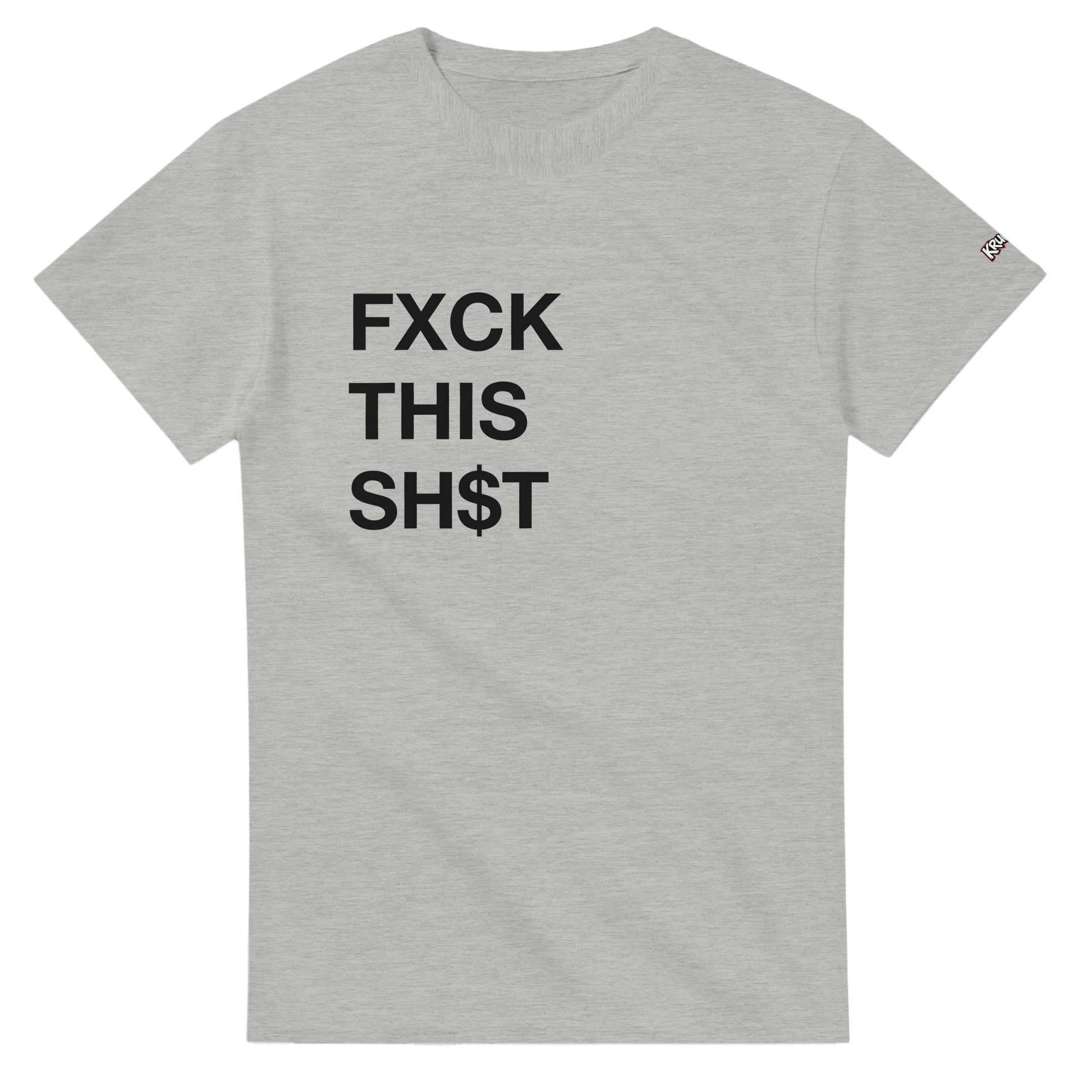 PLAINSPEAK - FXCK THIS SH$T - Unisex Crewneck T - Kruunk