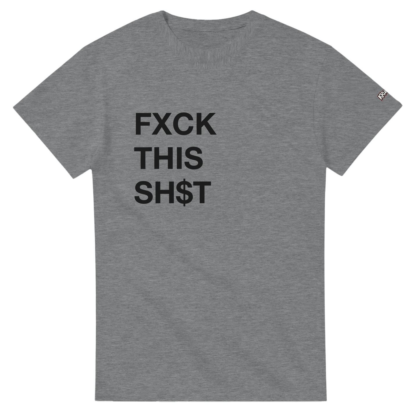 PLAINSPEAK - FXCK THIS SH$T - Unisex Crewneck T - Kruunk